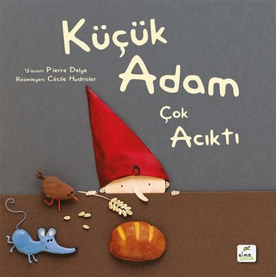 Küçük Adam Çok Acıktı | Elma Yayınevi (İnce Kapak)