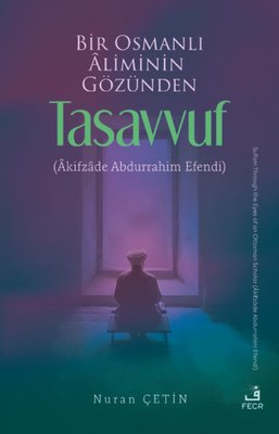 Bir Osmanlı Aliminin Gözünden Tasavvuf | Fecr Yayınları (İnce Kapak)