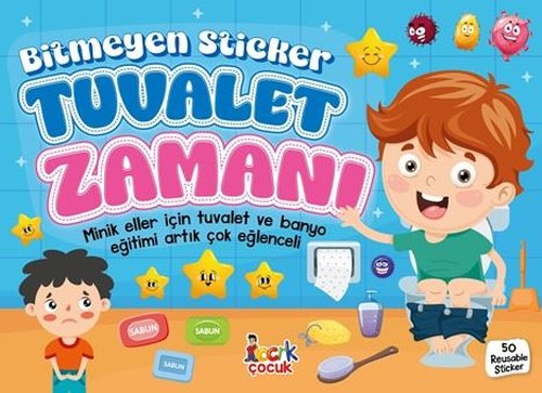 Tuvalet Zamanı - Bitmeyen Sticker - Minik Eller İçin Tuvalet ve Banyo Eğitimi Artık Çok Eğlenceli | Bıcırık Yayınları (İnce Kapak)