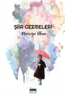 Şiir Gezmeleri | Siyah Beyaz (İnce Kapak)