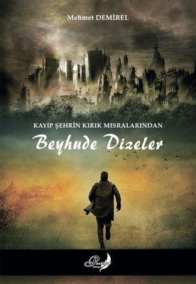 Kayıp Şehrin Kırık Mısralarından Beyhude Dizeler | Poetika Kitap (İnce Kapak)