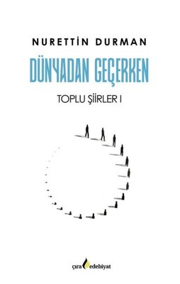 Dünyadan Geçerken Toplu Şiirler 1 | Çıra Yayınları (İnce Kapak)