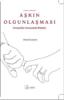 Aşkın Olgunlaşması - Cinsiyetler Arasındaki İlişkileri | Ratio Yayınları (İnce Kapak)