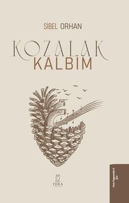 Kozalak Kalbim | Fera Yayıncılık (İnce Kapak)
