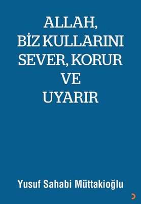 Allah Biz Kullarını Sever Korur ve Uyarır | Cinius (İnce Kapak)