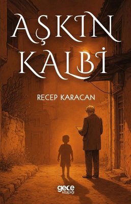 Aşkın Kalbi | Gece Kitaplığı (İnce Kapak)