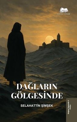 Dağların Gölgesinde | Kalyora Yayıncılık (İnce Kapak)