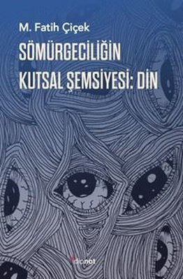 Sömürgeciliğin Kutsal Şemsiyesi: Din | Dipnot (İnce Kapak)