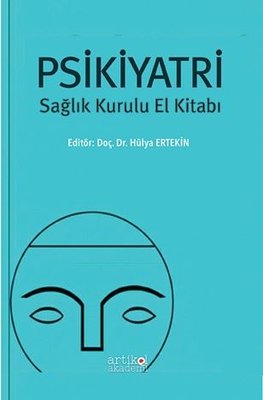 Psikiyatri-Sağlık Kurulu El Kitabı | Artikel Akademi (İnce Kapak)