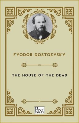 The House of the Dead | Paper Books (İnce Kapak)