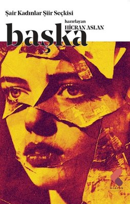 Başka - Şair Kadınlar Şiir Seçkisi | Klaros Yayınları (İnce Kapak)