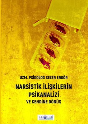 Narsistik İlişkilerin Psikanalizi ve Kendine Dönüş | Favori Yayınları (İnce Kapak)