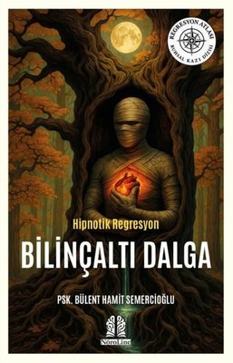 Bilinçaltı Dalga - Hipnotik Regresyon | NöroLine Yayınları (İnce Kapak)