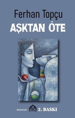 Aşktan Öte | Kekeme Yayınları (İnce Kapak)