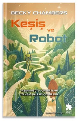 Keşiş ve Robot | Eksik Parça Yayınları (İnce Kapak)