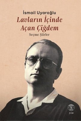 Lavların İçinde Açan Çiğdem - Seçme Şiirler | Everest Yayınları (İnce Kapak)