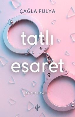 Tatlı Esaret - Günaha Davet 1 | Kaktüs Sanat (İnce Kapak)