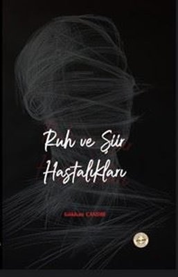 Ruh ve Şiir Hastalıkları | Evrensel Kültür Yayınları (İnce Kapak)