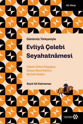 Evliya Çelebi Seyahatnamesi - Günümüz Türkçesiyle 10. Kitap | Yeditepe Yayınevi (İnce Kapak)