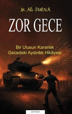 Zor Gece-  Bir Ulusun Karanlık Gecedeki Aydınlık Hikayesi | Mythos Kitap (İnce Kapak)