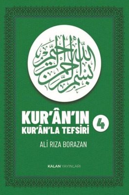 Kur'an'ın Kur'an'la Tefsiri Cilt 4 | Kalan Yayınları
