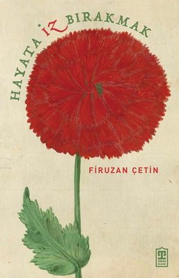 Hayata İz Bırakmak | Timaş Yayınları