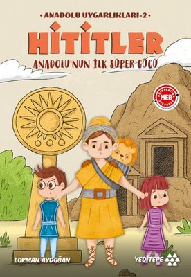 Hititler - Anadolu Uygarlıkları 2 - Anadolu'nun İlk Süper Gücü | Yeditepe Yayınevi (İnce Kapak)