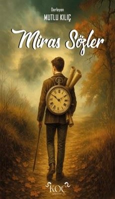 Miras Sözler | Koç Yayınları (Ciltli)