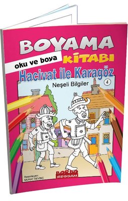 Hacivat ile Karagöz Neşeli Bilgiler Hikayeli Boyama Kitabı - Oku ve Boya 6+ Yaş | Bordo Ressam (İnce Kapak)