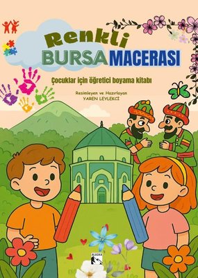 Renkli Bursa Macerası - Çocuklar İçin Öğretici Boyama Kitabı | Alaska Yayınları (İnce Kapak)