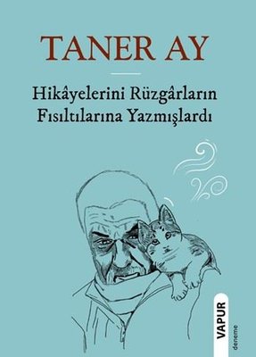 Hikayelerini Rüzgarların Fısıltılarına Yazmışlardı | Vapur (İnce Kapak)