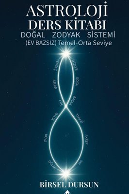 Astroloji Ders Kitabı - Doğal Zodyak Sistemi Ev Bazsız Temel Orta Seviye | Himalaya Yayınevi (İnce Kapak)