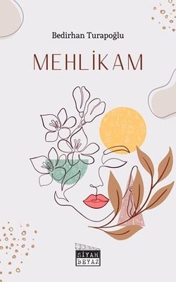 Mehlikam | Siyah Beyaz (İnce Kapak)