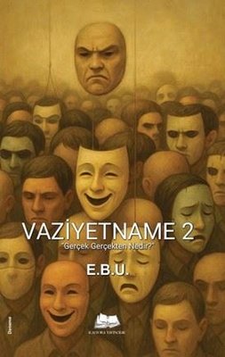Vaziyetname 2 - Gerçek Gerçekten Nedir? | Kalyora Yayıncılık (İnce Kapak)