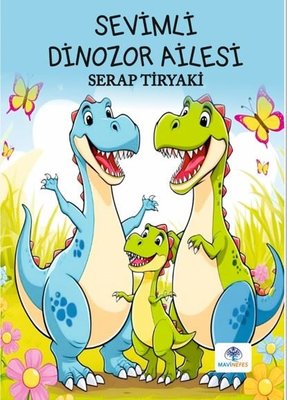 Sevimli Dinozor Ailesi | Mavi Nefes (İnce Kapak)