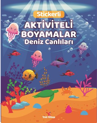 Deniz Canlıları Stickerli Aktiviteli Boyamalar | Yeti Kitap (İnce Kapak)