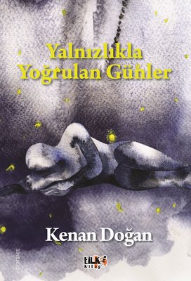 Yalnızlıkla Yoğrulan Günler | Tilki Kitap (İnce Kapak)