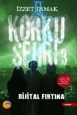 Korku Şehri 3 - Dijital Fırtına | Aysima Yayınları (İnce Kapak)