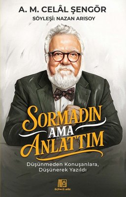 Sormadın Ama Anlattım | Üçüncü Göz Yayınları (İnce Kapak)