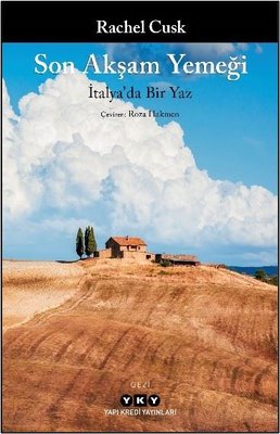 Son Akşam Yemeği - İtalya'da Bir Yaz | Yapı Kredi Yayınları (İnce Kapak)