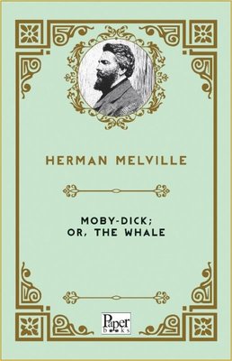 Moby Dick Or The Whale | Paper Books (İnce Kapak)