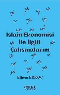 İslam Ekonomisi İle İlgili Çalışmalarım | Gülnar Yayınları (İnce Kapak)