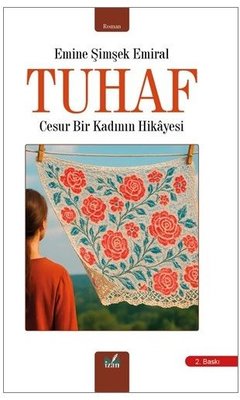 Tuhaf - Cesur Bir Kadının Hikayesi | İzan Yayıncılık (İnce Kapak)