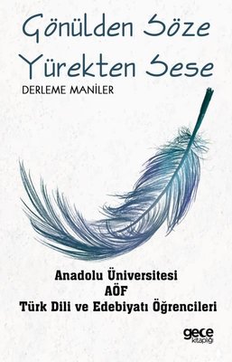 Gönülden Söze Yürekten Sese - Derleme Maniler | Gece Kitaplığı (İnce Kapak)