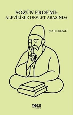 Sözün Erdemi - Alevilikle Devlet Arasında | Gece Kitaplığı (İnce Kapak)