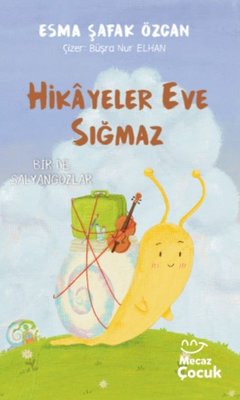 Hikayeler Eve Sığmaz |Mecaz Çocuk (İnce Kapak)