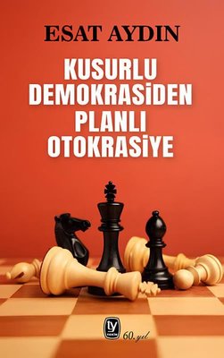 Kusurlu Demokrasiden Planlı Otokrasiye |Tekin Yayınevi (İnce Kapak)