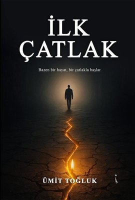 İlk Çatlak |İkinci Adam Yayınları (İnce Kapak)