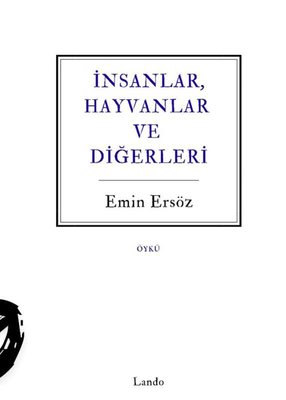 İnsanlar Hayvanlar ve Diğerleri |Lando Yayınları (İnce Kapak)