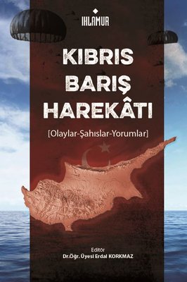 Kıbrıs Barış Harekatı (Olaylar - Şahıslar - Yorumlar) |Ihlamur Kitap (İnce Kapak)
